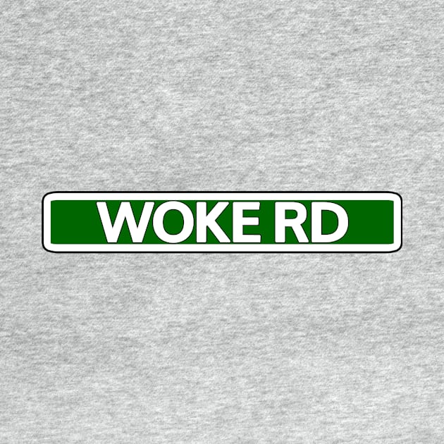 Woke Road Street Sign by Mookle